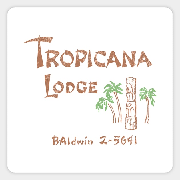 Tropicana Lodge Magnet by KevShults